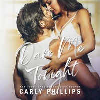 Dare Me Tonight - Carly Phillips