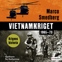 Vietnamkriget. 1965-73 - Marco Smedberg