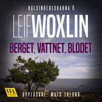 Berget, vattnet, blodet - Leif Woxlin