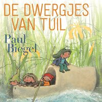 De dwergjes van Tuil - Paul Biegel