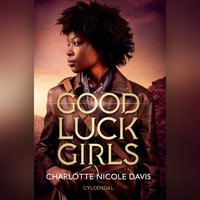 Good Luck Girls 1 - Charlotte Davis