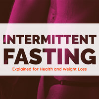 Intermittent Fasting Explained for Health and Weight Loss - Darcy Carter