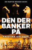 Den der banker på - Kristina Ohlsson
