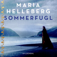 Sommerfugl: Kamp og kærlighed i reformationstidens Norden - Maria Helleberg