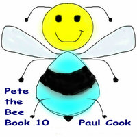 Pete the Bee Book 10 - Paul Cook