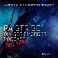 På stribe - din seriemorderpodcast (Joel Rifkin) - Christoffer Greenfort, Andreas Illum