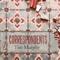 Correspondents - Tim Murphy