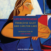 Life with Picasso - Francoise Gilot, Carlton Lake