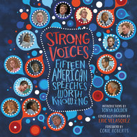Strong Voices: Fifteen American Speeches Worth Knowing - Cokie Roberts, Tonya Bolden