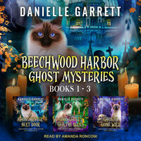 The Beechwood Harbor Ghost Mysteries Boxed Set - Danielle Garrett