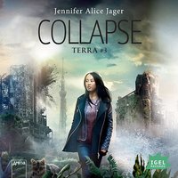 Terra: Collapse - Jennifer Alice Jager