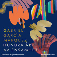 Hundra år av ensamhet - Gabriel García Márquez