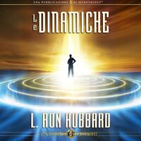 Le Dinamiche: The Dynamics, Italian Edition - L. Ron Hubbard