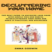 Decluttering your Home - Emma Godwin