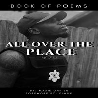 All Over The Place - Maxie Orr Jr