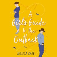 A Girl’s Guide to the Outback - Jessica Kate