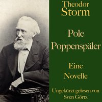 Pole Poppenspäler: Eine Novelle. Ungekürzt gelesen. - Theodor Storm