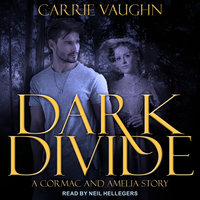 Dark Divide & Badlands Witch: A Cormac and Amelia Story - Carrie Vaughn
