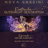 Erotische Gutenacht Geschichten - Band 9: Der Urlaubsflirt - Nova Cassini