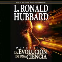 Dianética: La Evolución de una Ciencia - L. Ron Hubbard