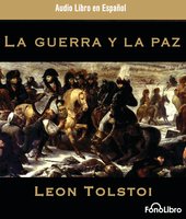 La Guerra y la Paz - Léon Tolstoï