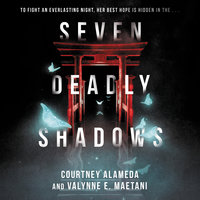 Seven Deadly Shadows - Valynne E. Maetani, Courtney Alameda