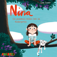 Nina: Ein grandioses letztes Jahr im Kindergarten - Emi Guner