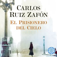 El Prisionero del Cielo - Carlos Ruiz Zafón