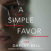 A Simple Favor: A Novel - Darcey Bell