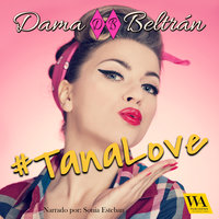#TanaLove - Dama Beltrán