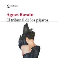 El tribunal de los pájaros - Agnes Ravatn
