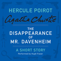 The Disappearance of Mr. Davenheim: A Hercule Poirot Short Story - Agatha Christie