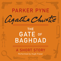 The Gate of Baghdad: A Short Story - Agatha Christie