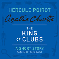 The King of Clubs: A Hercule Poirot Short Story - Agatha Christie