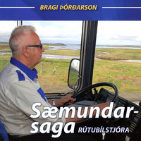 Sæmundarsaga rútubílstjóra - Bragi Þórðarson