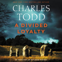 A Divided Loyalty: A Novel - Charles Todd