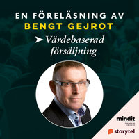 Värdebaserad försäljning - Bengt Gejrot
