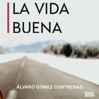 La Vida Buena - Alvaro Gomez
