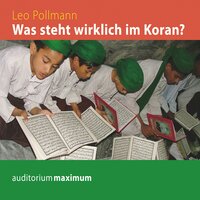 Was steht wirklich im Koran? - Leo Pollmann