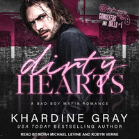 Dirty Hearts: A Bad Boy Mafia Romance - Khardine Gray