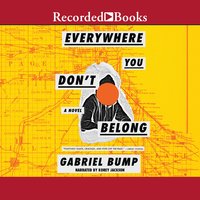 Everywhere You Don't Belong - Gabriel Bump