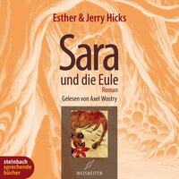 Sara und die Eule - Esther Hicks, Jerry Hicks