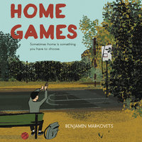 Home Games - Benjamin Markovits