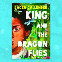 King and the Dragonflies - Kacen Callender