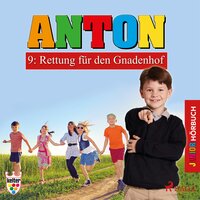 Anton, 9: Rettung für den Gnadenhof (Ungekürzt) - Heike Wendler