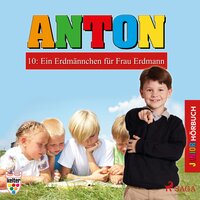 Anton, 10: Ein Erdmännchen für Frau Erdmann (Ungekürzt) - Heike Wendler