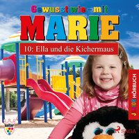 Gewusst wie - mit Marie, 10: Ella und die Kichermaus (Ungekürzt) - Heike Wendler
