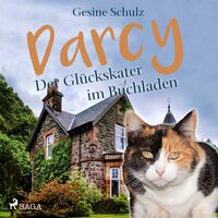 Darcy - Der Glückskater im Buchladen (Ungekürzt) - Gesine Schulz