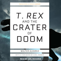 T. Rex and the Crater of Doom - Walter Alvarez
