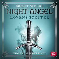 Night angel 3 - Lovens scepter - Brent Weeks